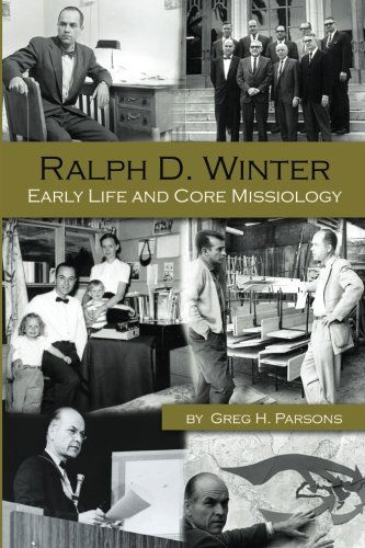 Cover for Greg H Parsons · Ralph D. Winter: Early Life and Core Missiology (Paperback Book) (2012)