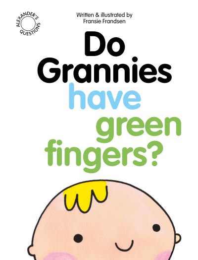 Cover for Fransie Frandsen · Do Grannies have Green Fingers? - Alexander's Questions (Paperback Book) [Revised edition] (2023)