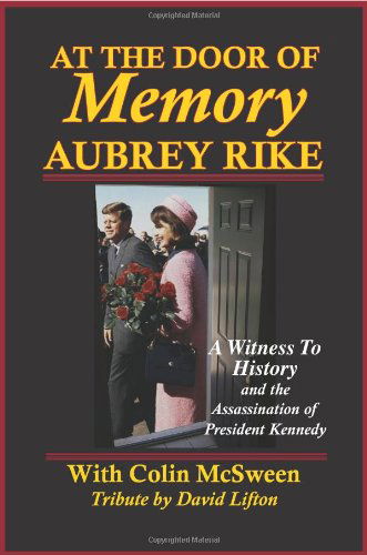 Cover for Aubrey Rike · At the Door of Memory, Aubrey Rike and the Assassination of President Kennedy (Hardcover Book) (2008)