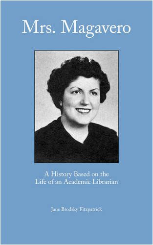 Cover for J. B. Fitzpatrick · Mrs. Magavero: a History Based on the Life of an Academic Librarian (Paperback Book) (2007)