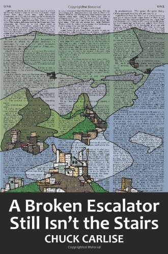 Cover for Chuck Carlise · A Broken Escalator Still Isn't the Stairs (Paperback Book) (2011)