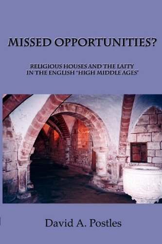 Cover for David a Postles · Missed Opportunities? Religious Houses and the Laity in the English &quot;High Middle Ages&quot; (Taschenbuch) (2009)