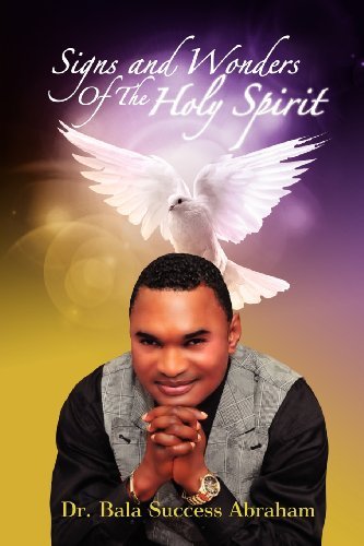 Cover for Bala Success Abraham · Signs &amp; Wonders of the Holy Spirit (Paperback Book) (2012)