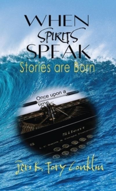 Cover for Jeri K. Tory Conklin · When Spirits Speak (Book) (2022)