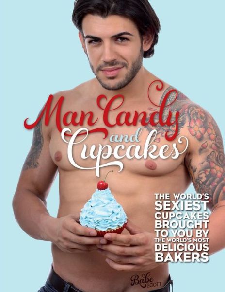 Cover for Babe Scott · Man Candy and Cupcakes (Paperback Book) (2014)