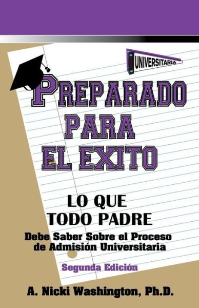 Preparado Para El Exito - Ph D A Nicki Washington - Bücher - Game Educational Services - 9780984746750 - 17. Juli 2016