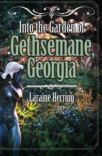 Cover for Laraine Herring · Into the Garden of Gethsemane, Georgia (Paperback Book) (2013)