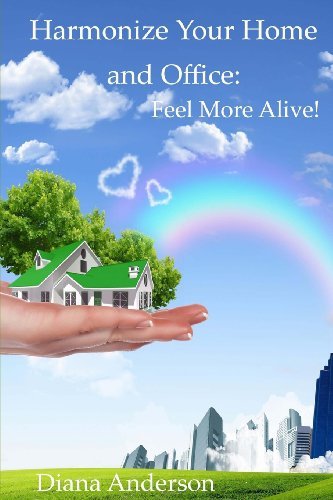 Cover for Diana Anderson · Harmonize Your Home and Office:: Feel More Alive! (Pocketbok) (2013)