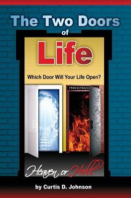 Cover for Curtis D Johnson · The Two Doors of Life (Paperback Book) (2014)