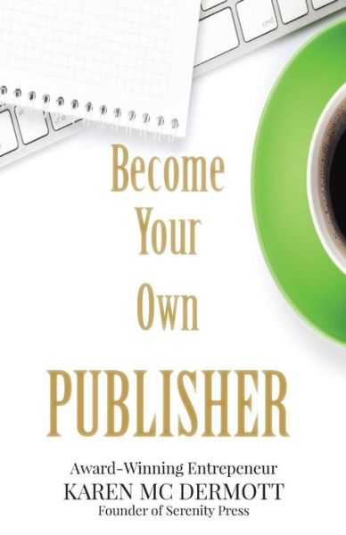 Cover for Karen Mc Dermott · Become your own publisher (Paperback Book) (2016)