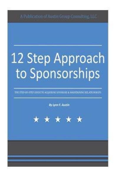 Cover for Lynn F Austin · 12 Step Approach to Sponsorships (Pocketbok) (2016)