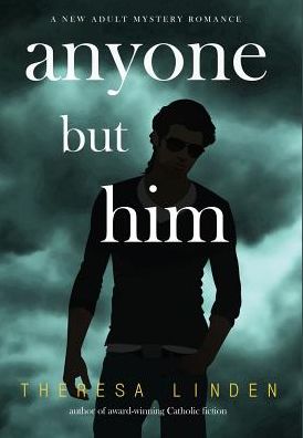 Cover for Theresa Linden · Anyone But Him (Gebundenes Buch) (2018)