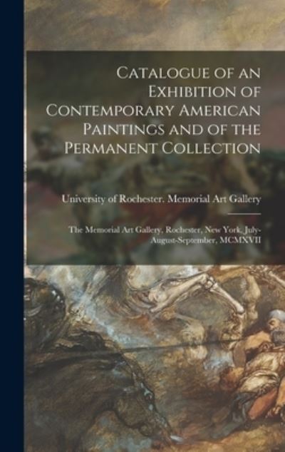 Cover for University of Rochester Memorial Art · Catalogue of an Exhibition of Contemporary American Paintings and of the Permanent Collection (Hardcover Book) (2021)