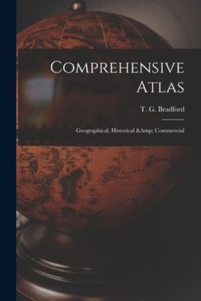 Cover for T G (Thomas Gamaliel) 18 Bradford · Comprehensive Atlas (Taschenbuch) (2021)