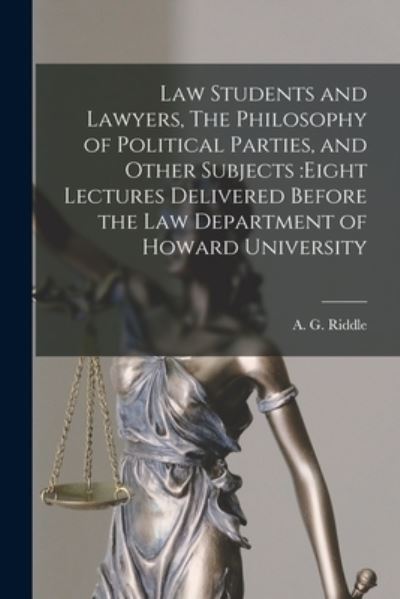 Cover for A G (Albert Gallatin) 1816 Riddle · Law Students and Lawyers, The Philosophy of Political Parties, and Other Subjects (Paperback Book) (2021)