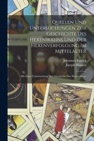 Cover for Johannes Franck · Quellen und Untersuchungen Zur Geschichte des Hexenwahns und der Hexenverfolgung Im Mittelalter (Book) (2022)