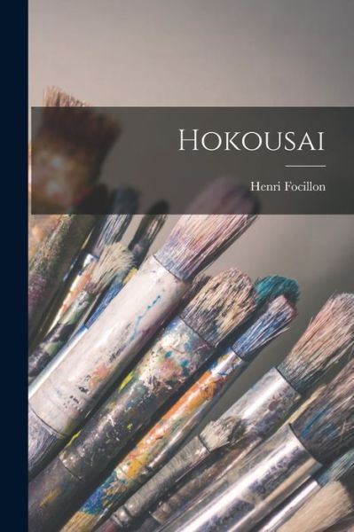 Cover for Henri Focillon · Hokousai (Book) (2022)