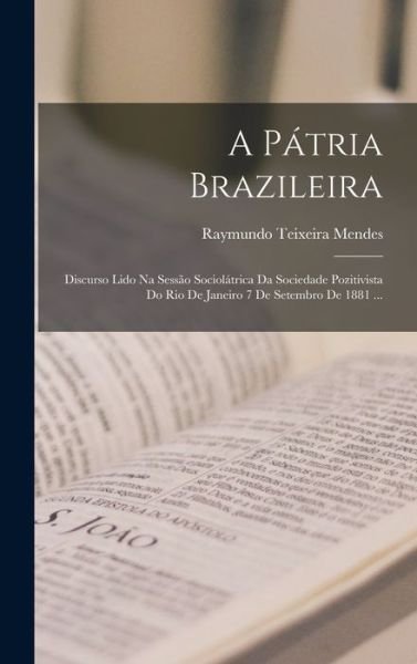 Cover for Raymundo Teixeira Mendes · Pátria Brazileira (Buch) (2022)
