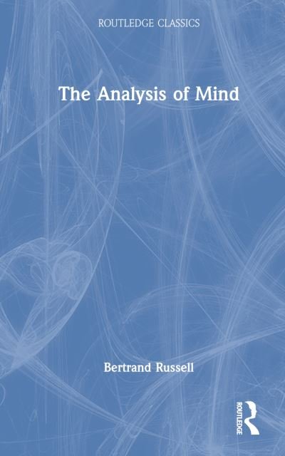 Cover for Bertrand Russell · The Analysis of Mind - Routledge Classics (Hardcover Book) (2022)