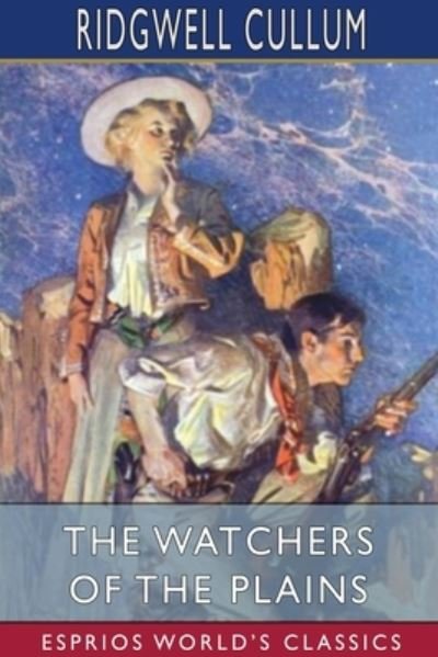 Cover for Ridgwell Cullum · The Watchers of the Plains (Esprios Classics) (Pocketbok) (2024)