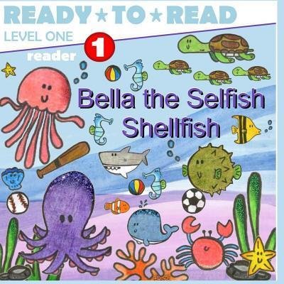 Cover for Jennifer Holland · Bella the Selfish Shellfish (Paperback Book) (2019)