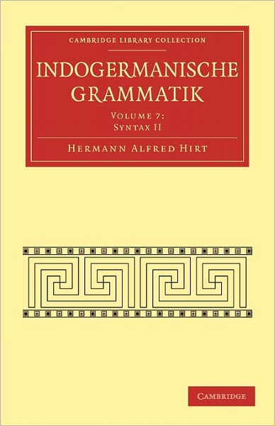 Cover for Hermann Alfred Hirt · Indogermanische Grammatik - Cambridge Library Collection - Linguistics (Paperback Book) (2009)