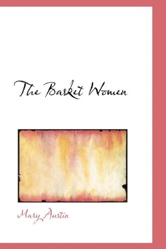 Cover for Mary Austin · The Basket Women (Paperback Book) (2009)