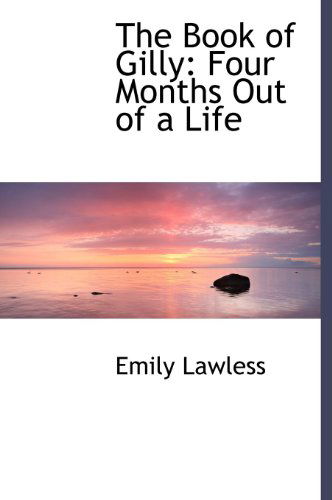 Cover for Emily Lawless · The Book of Gilly: Four Months Out of a Life (Hardcover Book) (2009)