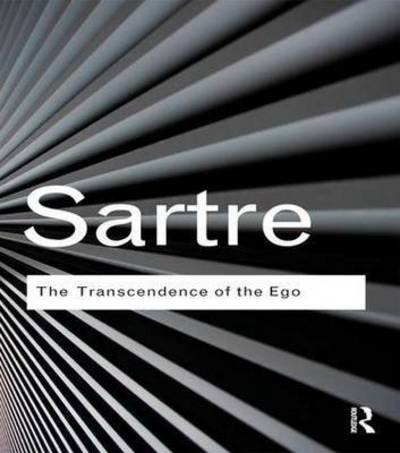 Cover for Jean-Paul Sartre · The Transcendence of the Ego: A Sketch for a Phenomenological Description - Routledge Classics (Inbunden Bok) (2015)