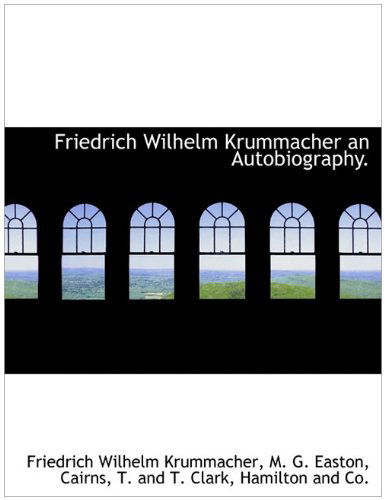 Cover for Friedrich Wilhelm Krummacher · Friedrich Wilhelm Krummacher an Autobiography. (Paperback Book) (2010)