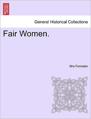 Cover for Mrs Forrester · Fair Women. (Paperback Book) (2011)