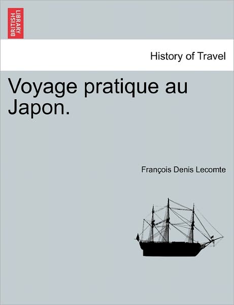 Cover for Fran Ois Denis Lecomte · Voyage Pratique Au Japon. (Paperback Book) (2011)