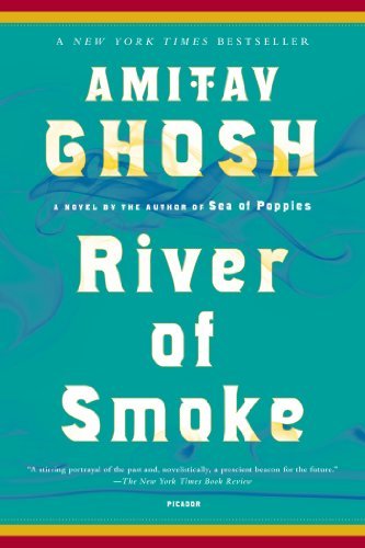 Cover for Amitav Ghosh · River of Smoke: A Novel - The Ibis Trilogy (Paperback Book) [Reprint edition] (2012)