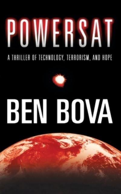 Powersat - Ben Bova - Livros - Tor Books - 9781250253750 - 31 de outubro de 2006