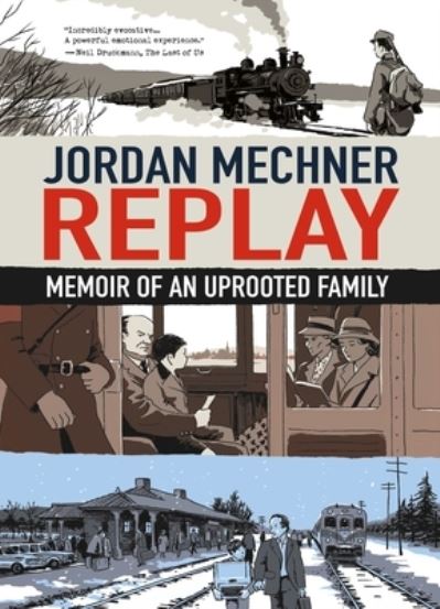 Cover for Jordan Mechner · Replay: Memoir of an Uprooted Family (Hardcover Book) (2024)