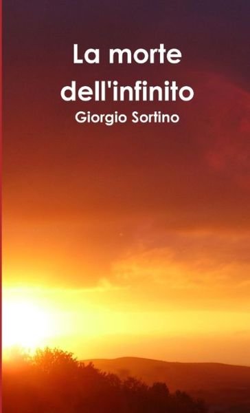 Cover for Giorgio Sortino · Morte Dell'infinito (Bog) (2014)
