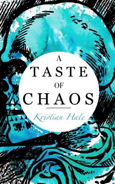 Cover for Kristian Hale · A Taste of Chaos (Paperback Book) (2017)