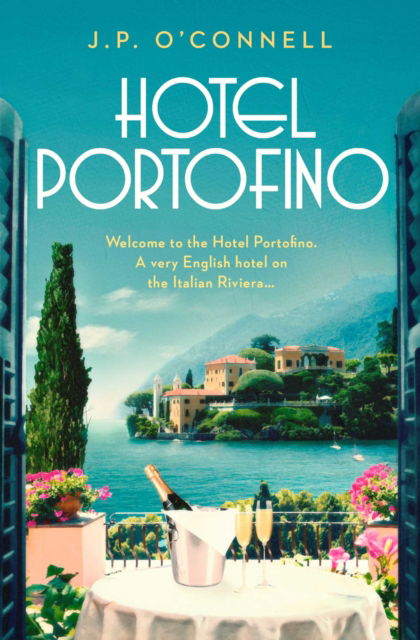 Hotel Portofino: NOW A MAJOR ITV DRAMA - J. P O’Connell - Kirjat - Simon & Schuster Ltd - 9781398511750 - torstai 23. joulukuuta 2021