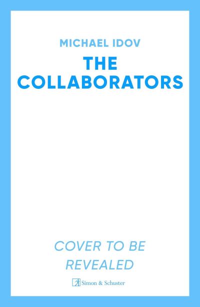 Cover for Michael Idov · The Collaborators (Hardcover Book) (2025)