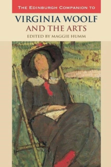 The Edinburgh Companion to Virginia Woolf and the Arts (Paperback Book) (2024)