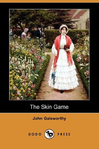 Cover for John Sir Galsworthy · The Skin Game (Dodo Press) (Paperback Book) (2008)