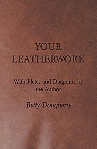 Cover for Betty Dougherty · Your Leatherwork - Leather Craft and Design (Paperback Book) (2006)
