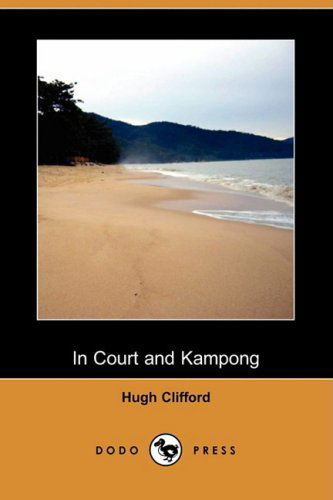 Cover for Hugh Clifford · In Court and Kampong (Dodo Press) (Paperback Book) (2009)