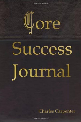 Cover for Charles Carpenter · Core Success Journal (Paperback Book) (2006)