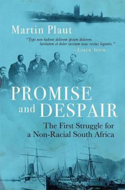 Cover for Martin Plaut · Promise and despair: The first struggle for a non-racial South Africa (Paperback Book) (2016)