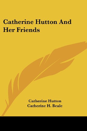 Cover for Catherine Hutton · Catherine Hutton and Her Friends (Paperback Book) (2007)