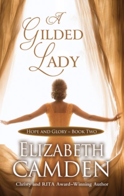 Cover for Elizabeth Camden · A Gilded Lady (Hardcover Book) (2021)