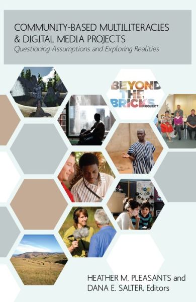 Cover for Community-Based Multiliteracies and Digital Media Projects: Questioning Assumptions and Exploring Realities - New Literacies and Digital Epistemologies (Paperback Book) [New edition] (2014)