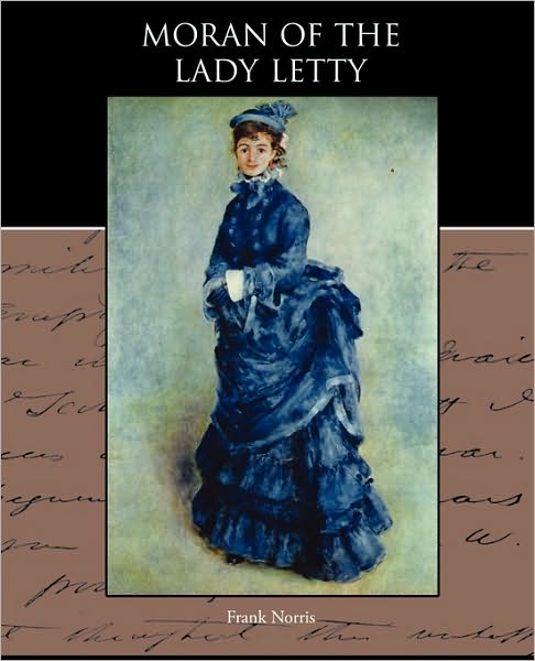 Moran of the Lady Letty - Frank Norris - Books - Book Jungle - 9781438594750 - April 22, 2010