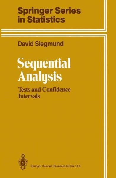 Cover for David Siegmund · Sequential Analysis: Tests and Confidence Intervals - Springer Series in Statistics (Taschenbuch) [Softcover reprint of hardcover 1st ed. 1985 edition] (2010)